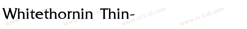 Whitethornin Thin字体转换